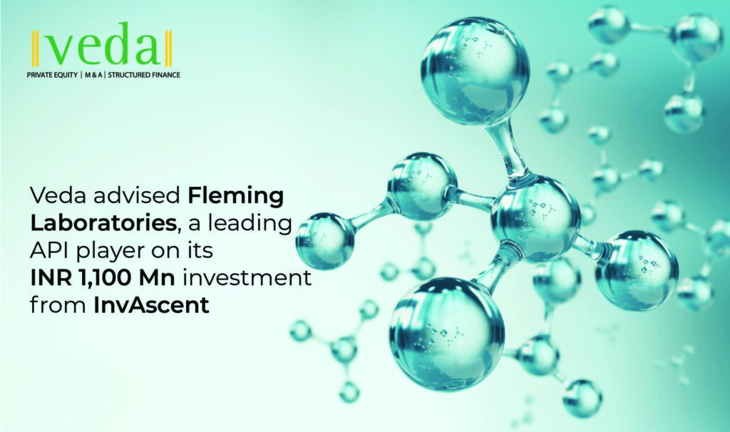 VedaCorp advised Fleming Laboratories, a leading API player on its INR 1,100 Mn investment from Invascent
