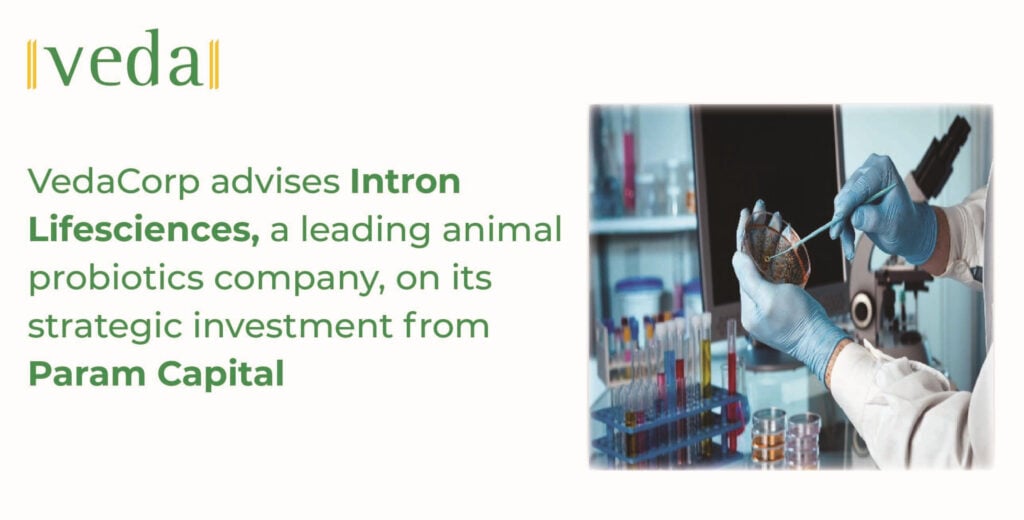 VedaCorp advises Intron Lifesciences, a leading animal probiotics company, on its strategic investment from Param Capital